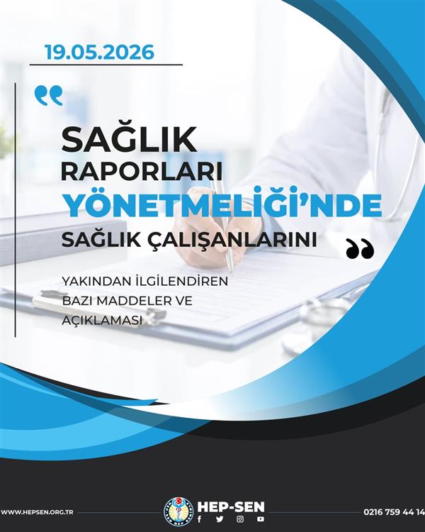 19.05.2026 sağlık Raporları Yönetmeliği’nde Sağlık Çalışanlarını Yakından İlgilendiren Bazı Maddeler ve Açıklaması